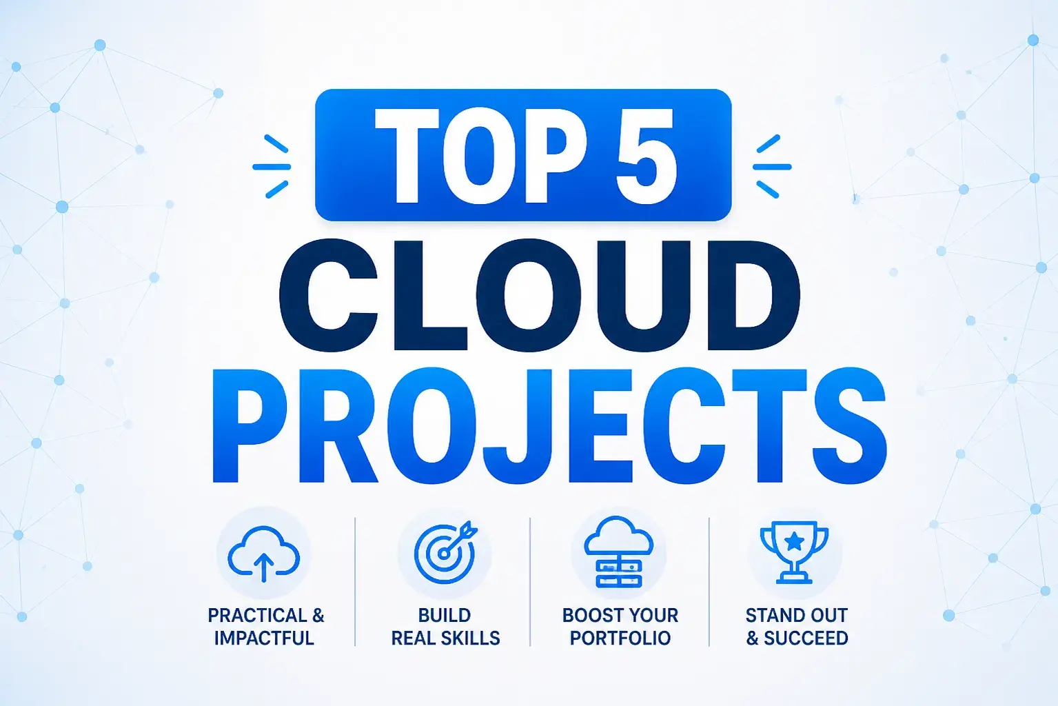 Top 5 Projects for Learning Cloud Computing