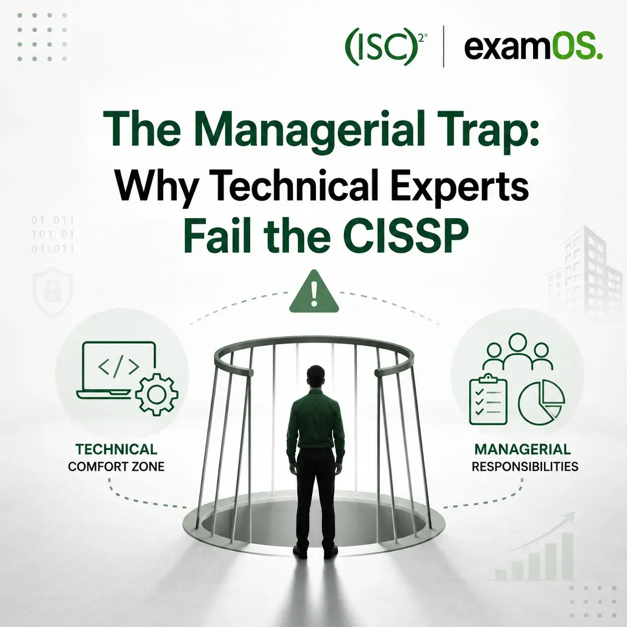 The Managerial Trap: Why Technical Experts Fail the CISSP