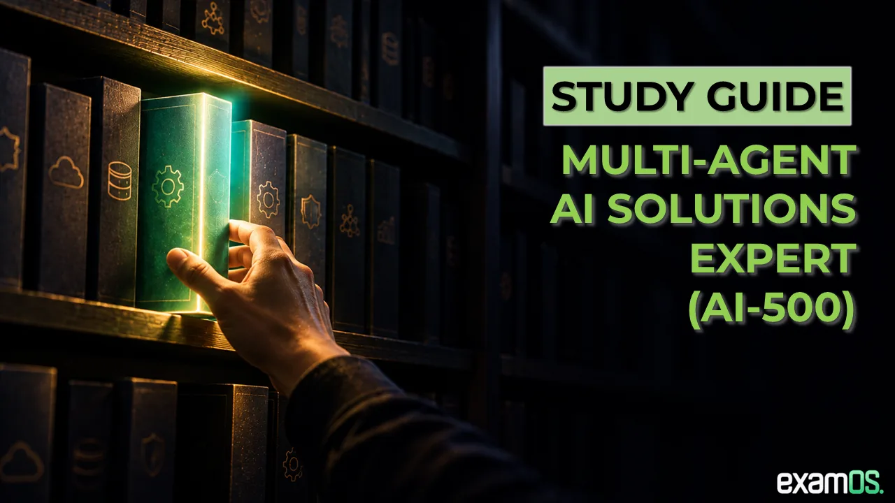 AI-500 Study Guide: Multi-Agent AI Solutions Expert