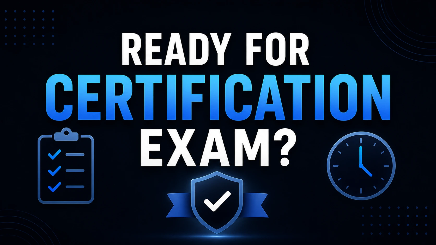 How to Know If You're Actually Ready for Your Certification Exam