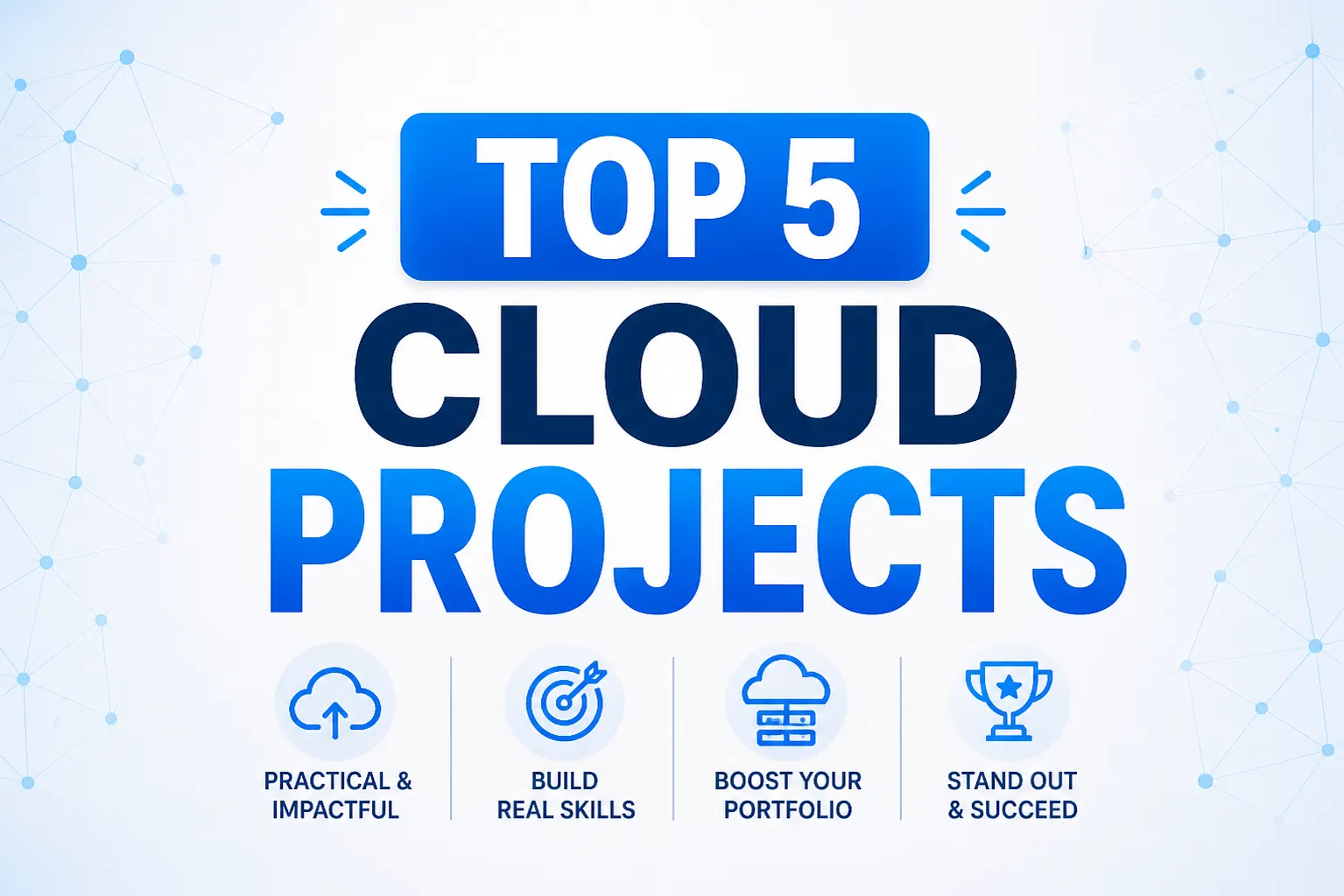 Top 5 Projects for Learning Cloud Computing