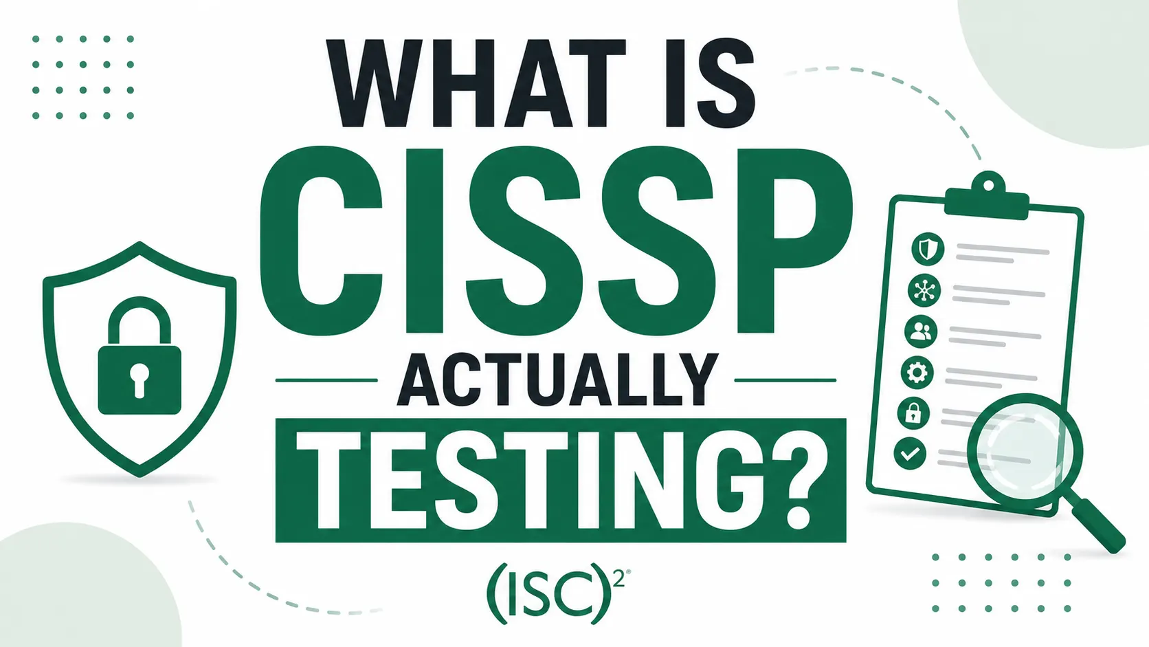 What the CISSP Is ACTUALLY Testing Psychologically and Operationally