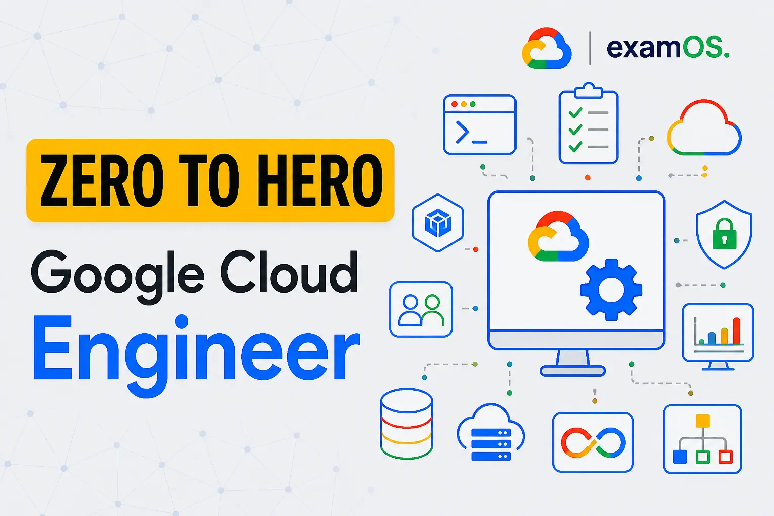 Google Cloud Engineer: Zero to Hero